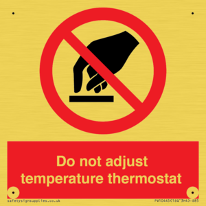 Do not adjust temperature thermostat